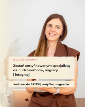 LEGAL LAB ACADEMY™​ - Program z certyfikatem ds. cudzoziemców, migracji i integracji